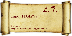 Lupu Titán névjegykártya